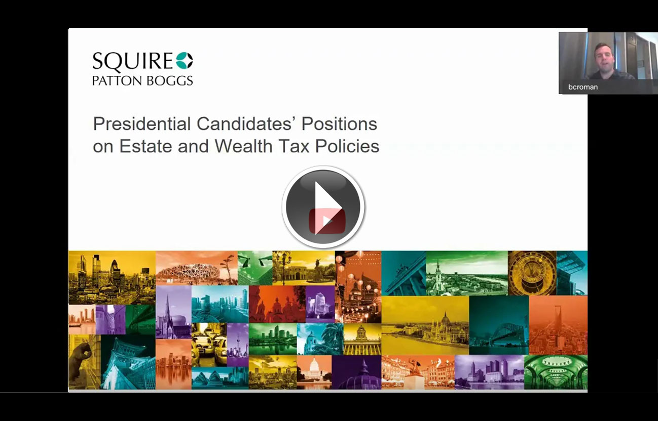 VIDEO: Election 2020 - Presidential Candidates' Positions on Estate and Wealth Tax Policies