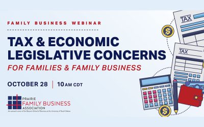 Tax and Economic Legislative Concerns for Families and Family Business