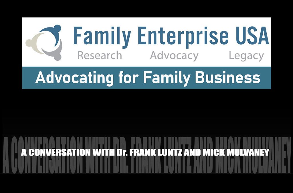 Urgent Alert: Family Businesses Misunderstood by Congress – Insights from Luntz & Mulvaney