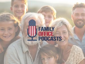 Family Office Clients in New Podcasts