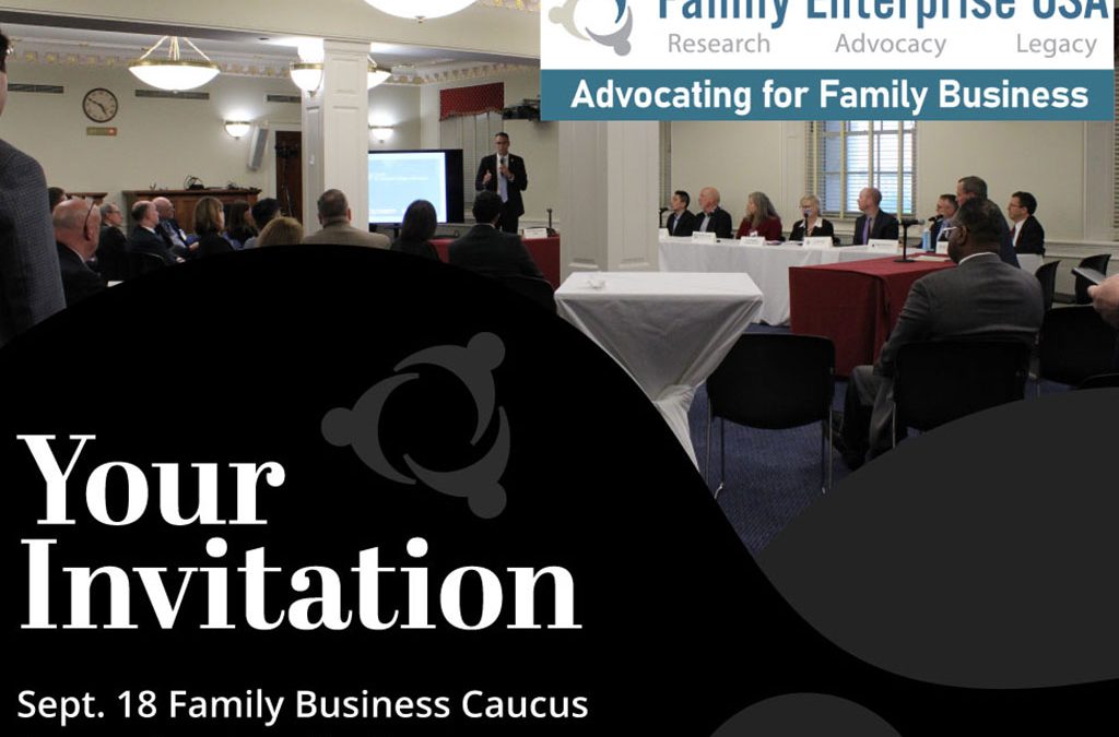 Don’t Miss the Fall Congressional Caucus Meeting on Family Business & Taxes