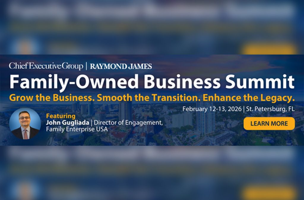 Join Us at the Family-Owned Business Summit – Enjoy 40% Off Registration