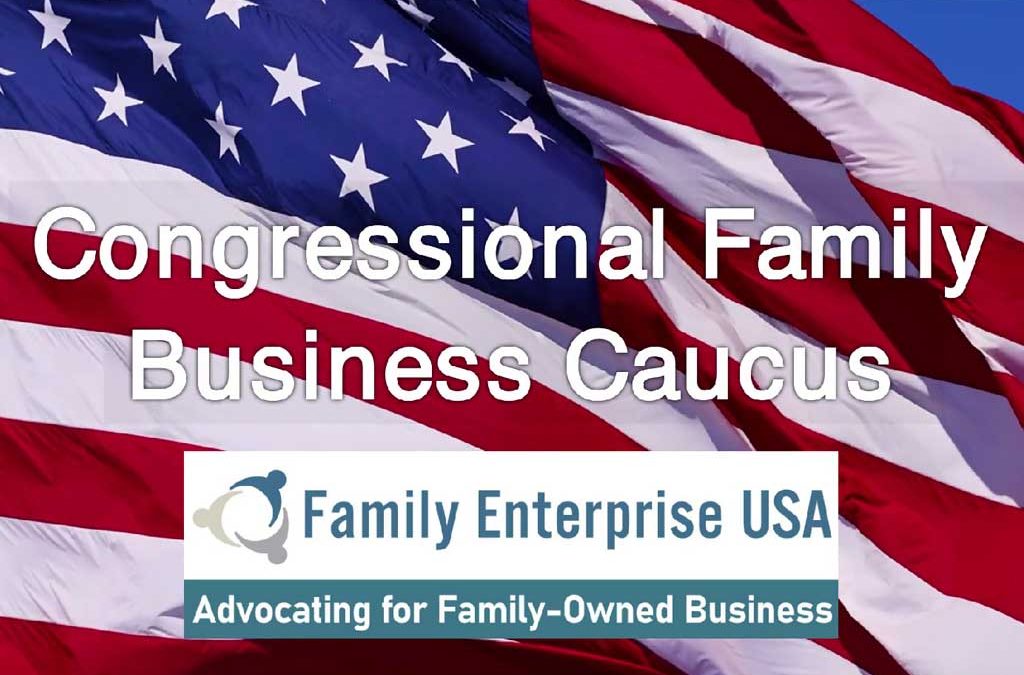 Congressional Family Business Caucus Members Meeting Set March 17