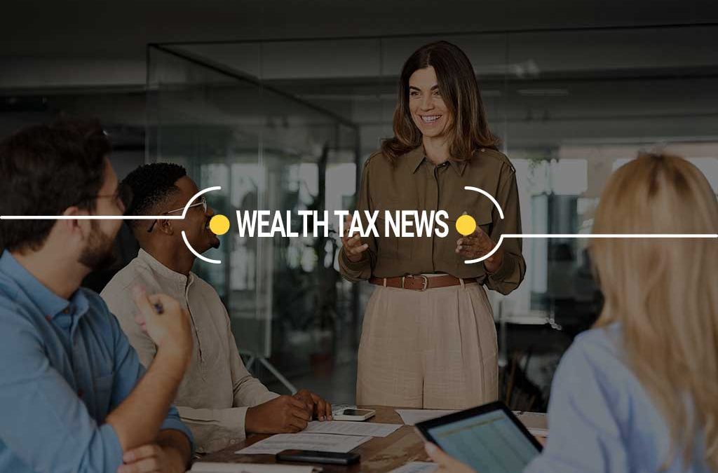 Wealth Tax News – 6/26/2026